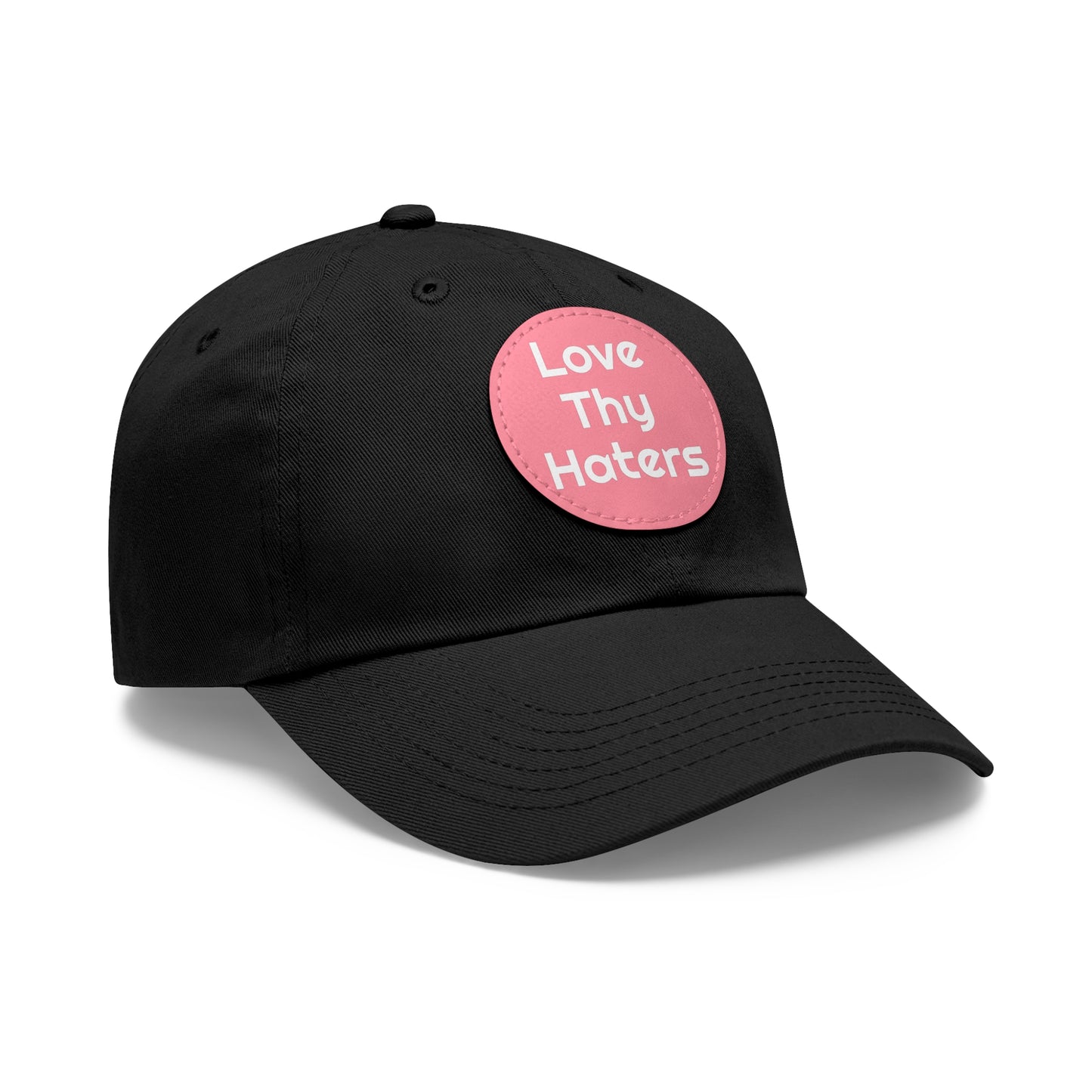 Love Thy Haters Cap with Round Patch