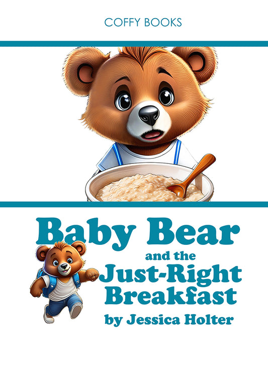 Baby Bear and the Just Right Breakfast (Pre-Order)