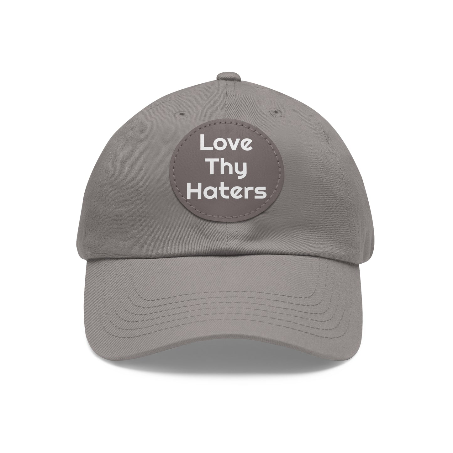 Love Thy Haters Cap with Round Patch