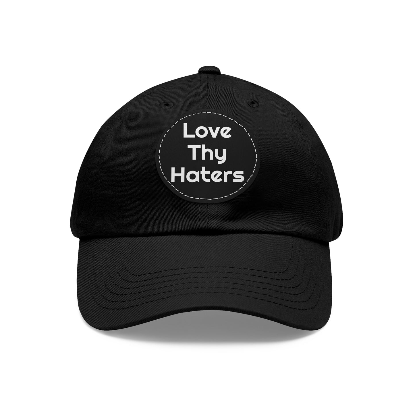 Love Thy Haters Cap with Round Patch